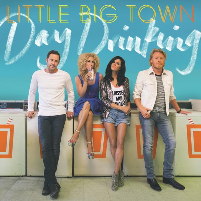 Album cover art for "Day Drinking" by Little Big Town