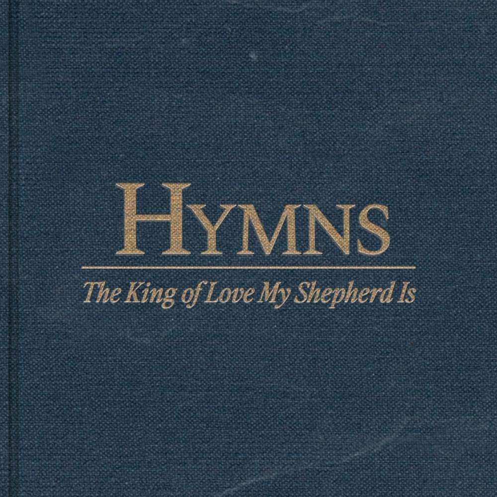 Album cover art for "The King of Love My Shepherd Is" by The Worship Initiative & Skye Peterson