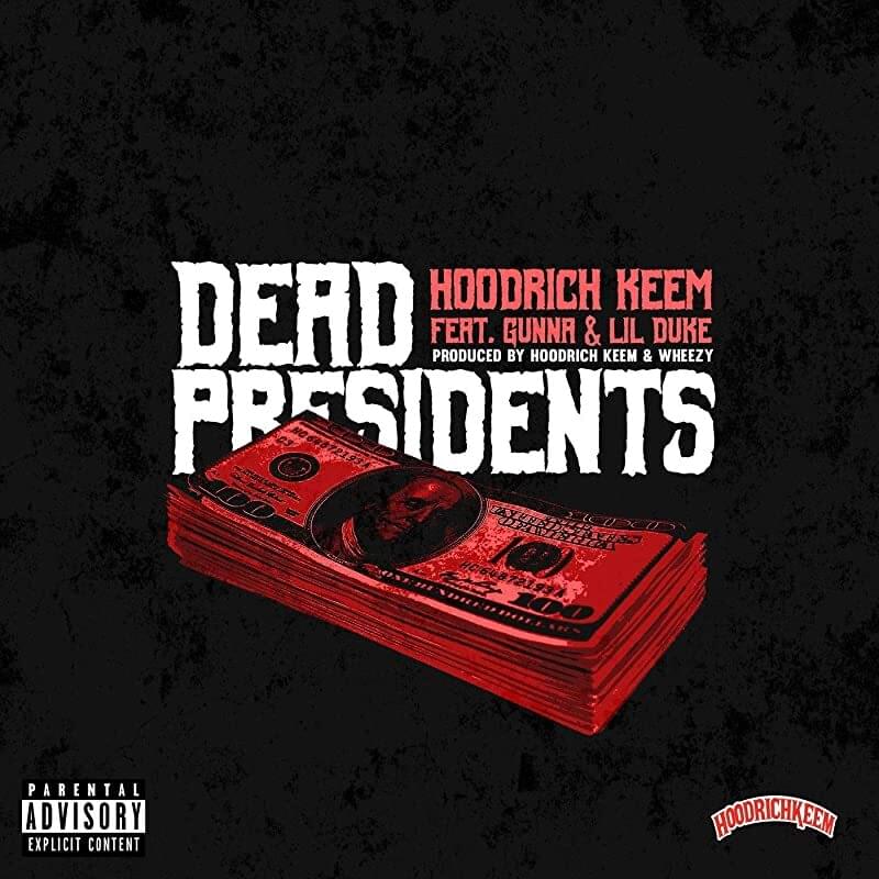 Album cover art for "Dead Presidents" by Hoodrich Keem & Gunna & Lil Duke