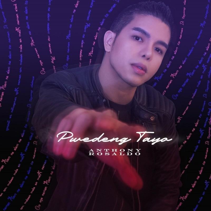 Pwedeng Tayo by Anthony Rosaldo