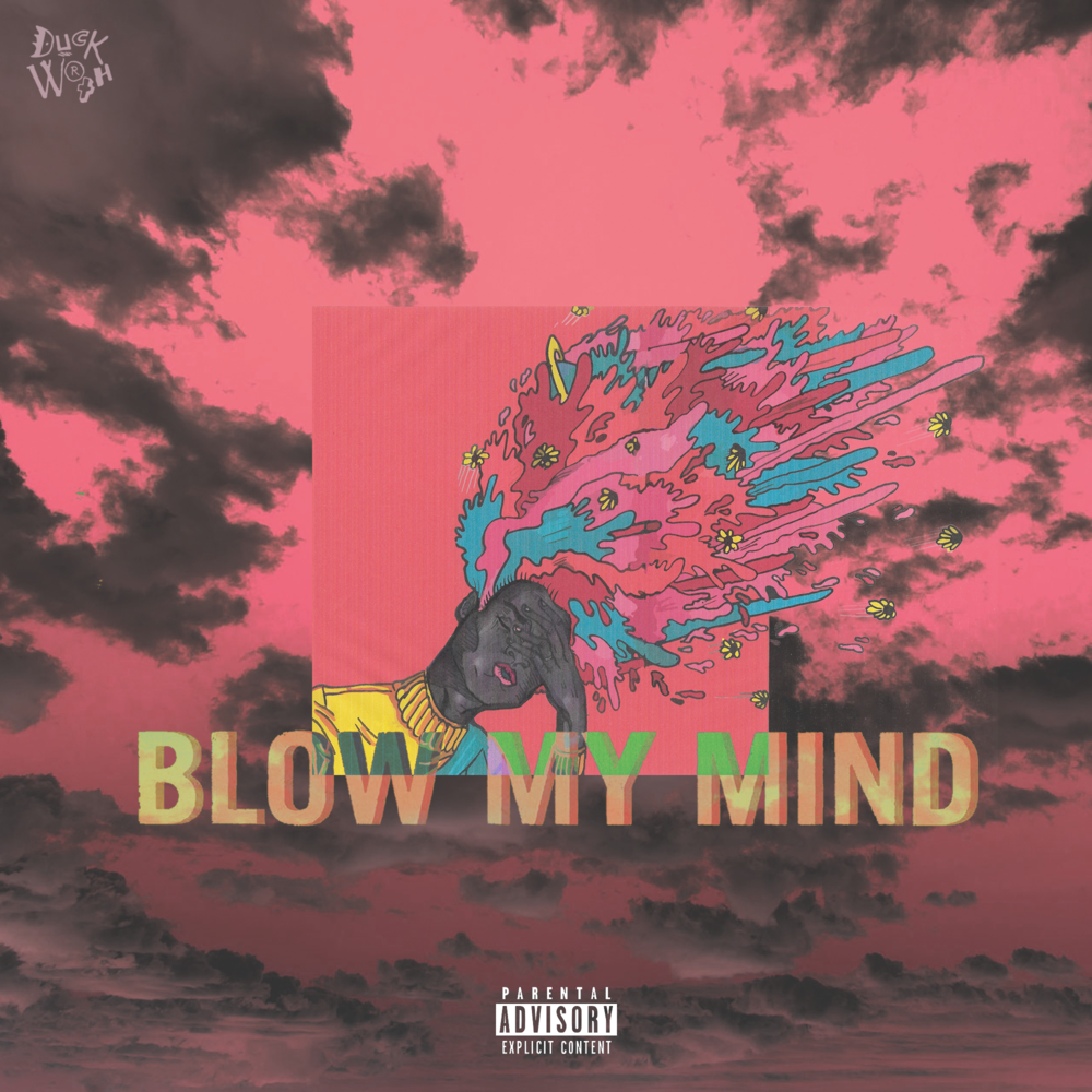 Album cover art for "BLOW MY MIND" by DUCKWRTH