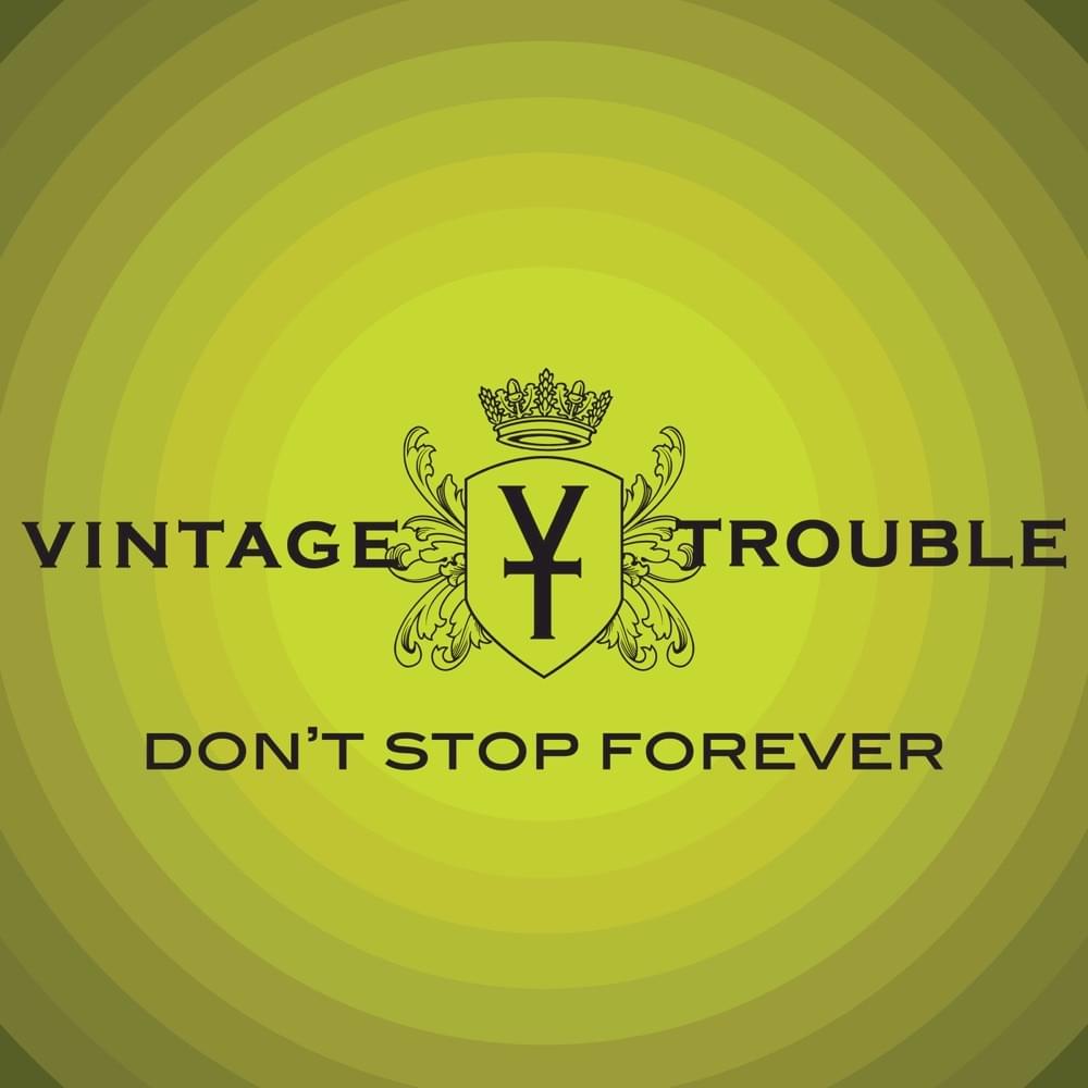 Don’t Stop Forever by Vintage Trouble
