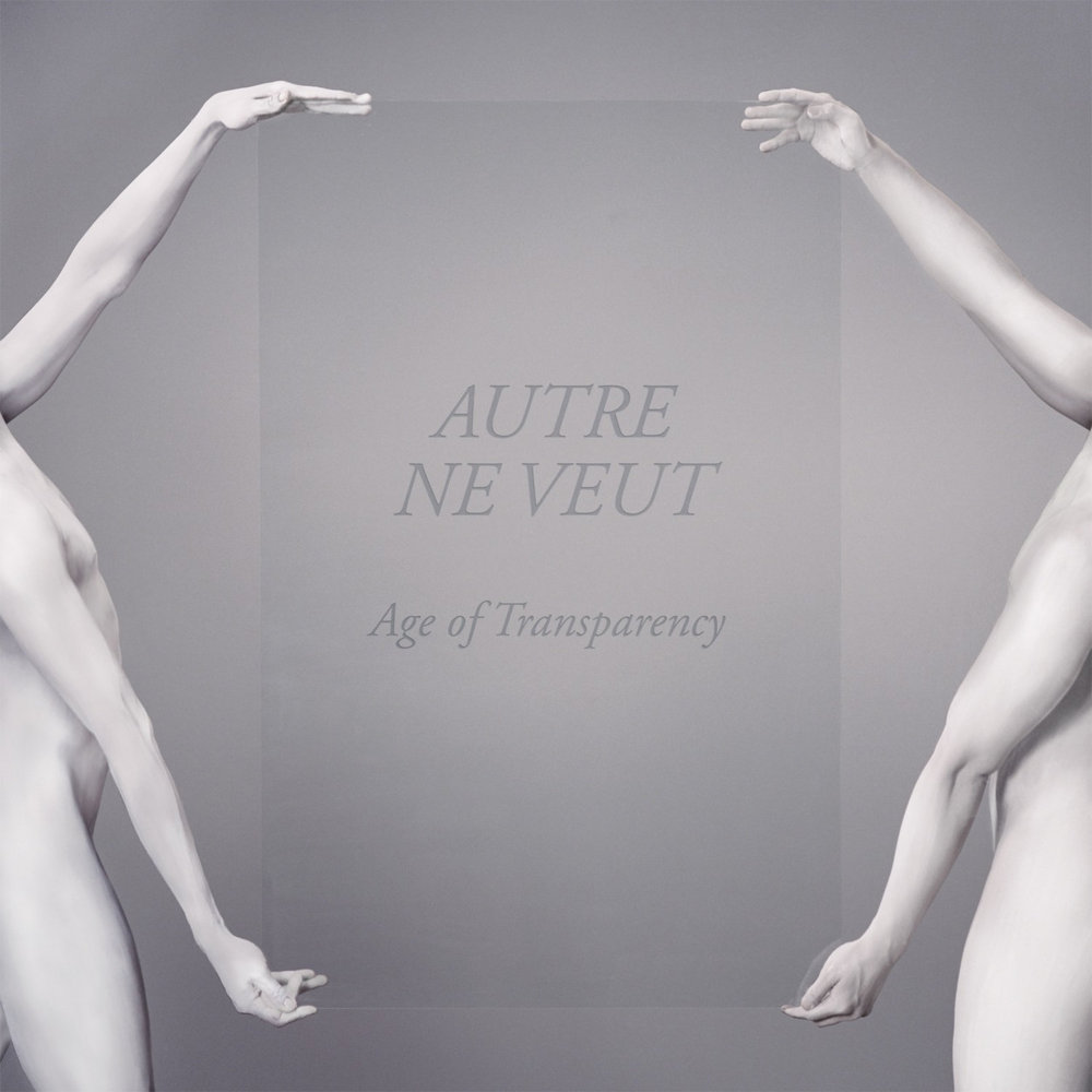 Album cover art for "Age of Transparency" by Autre Ne Veut