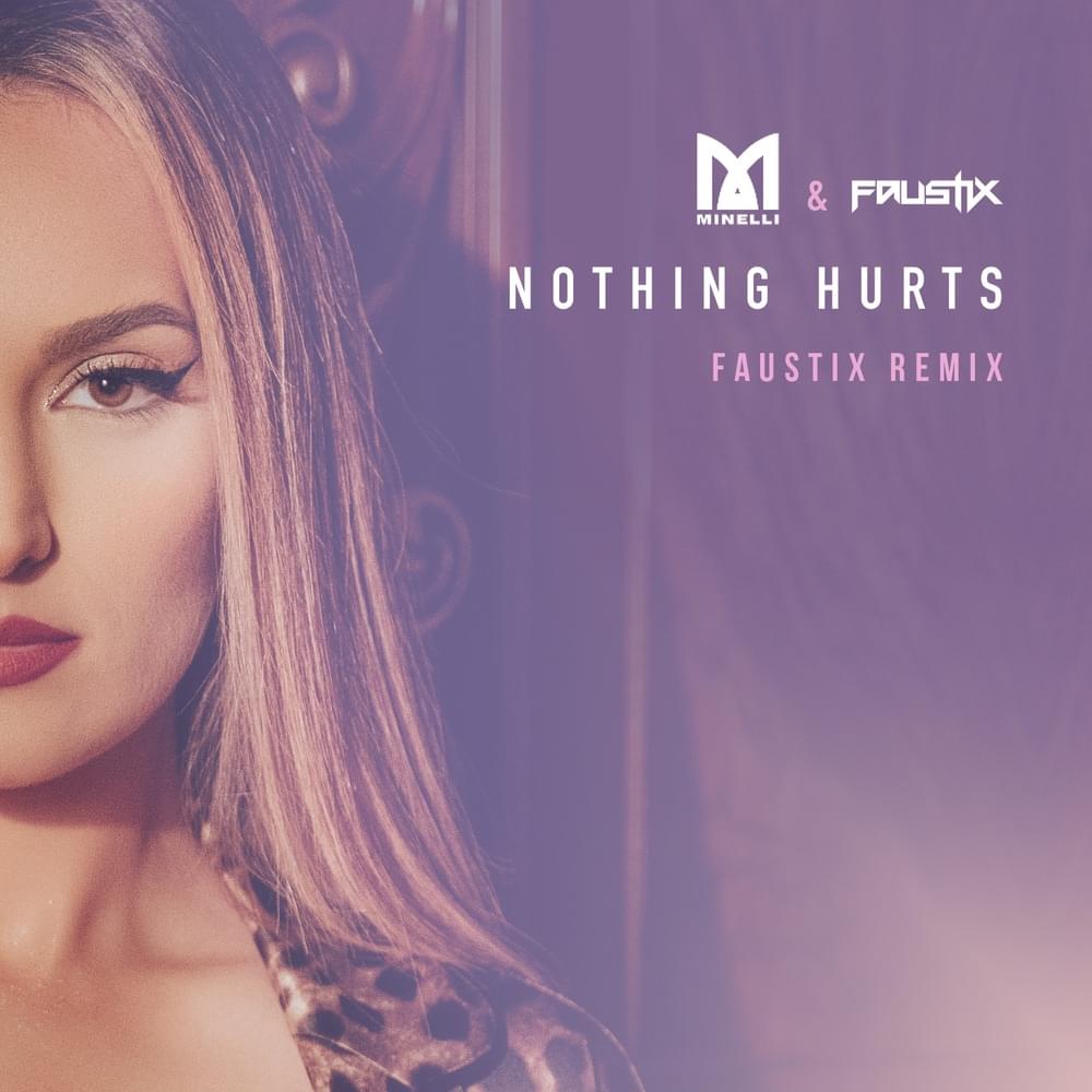 Album cover art for "Nothing Hurts (Faustix Remix)" by Minelli