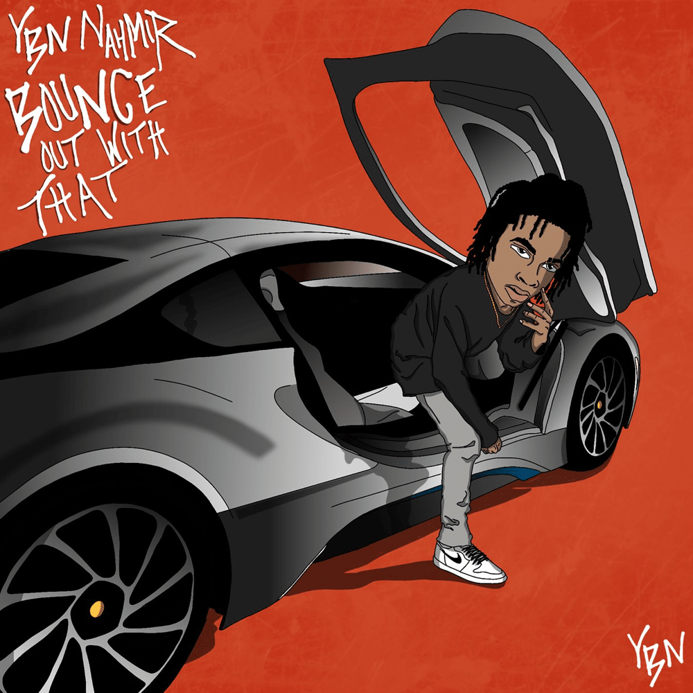 Bounce Out With That by YBN Nahmir