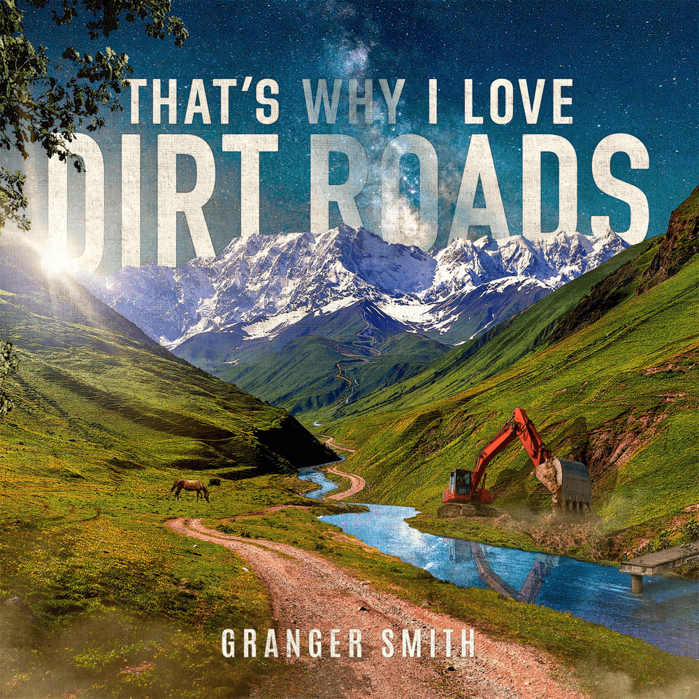 Album cover art for "That’s Why I Love Dirt Roads" by Granger Smith