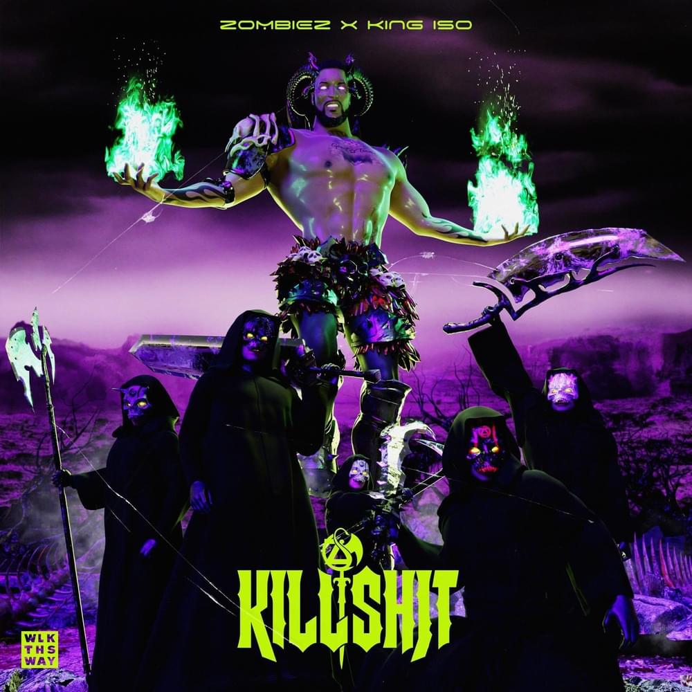 Album cover art for "KILL SHIT" by Zombiez & King Iso