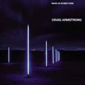Album cover art for "Wake Up In New York" by Craig Armstrong & Evan Dando