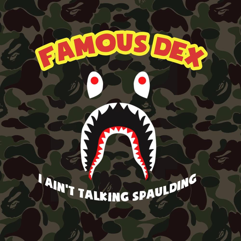 Album cover art for "I Ain’t Talking Spaulding" by Famous Dex