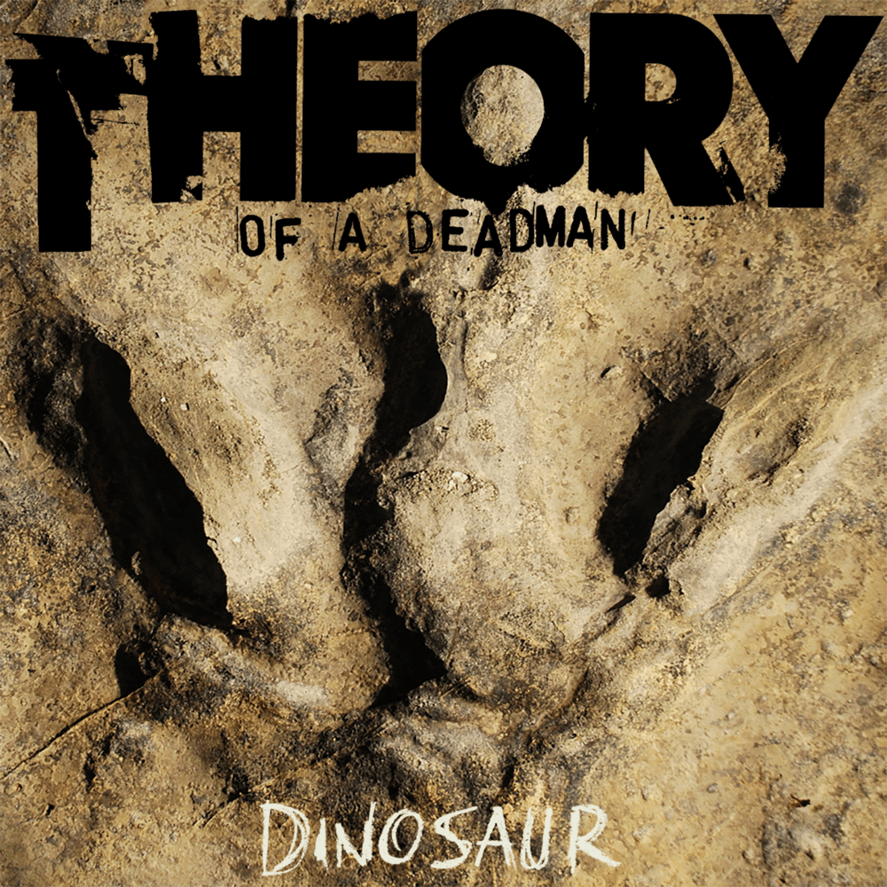 Album cover art for "Dinosaur" by Theory of a Deadman