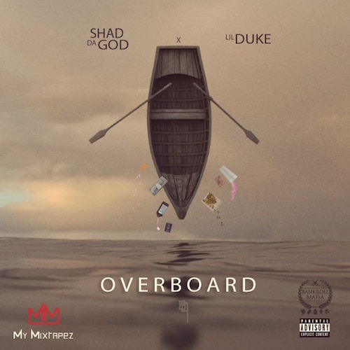 Album cover art for "Overboard" by Shad da God & Lil Duke