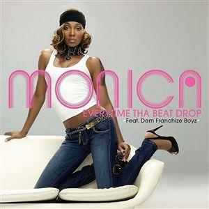 Album cover art for "Everytime tha Beat Drop" by Monica & Dem Franchize Boyz