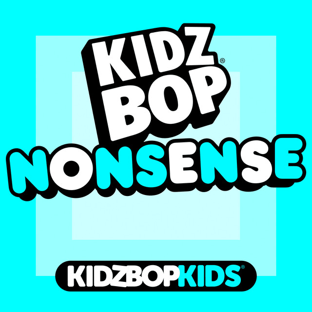 Album cover art for "Nonsense" by KIDZ BOP Kids