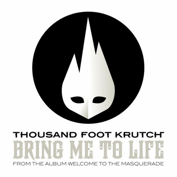 Album cover art for "Bring Me to Life" by Thousand Foot Krutch