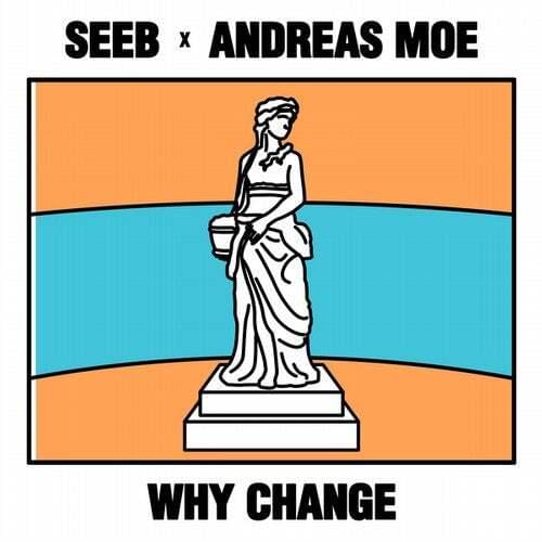 Album cover art for "Why Change" by Seeb