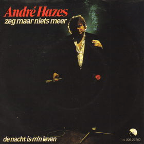 Zeg Maar Niets Meer by André Hazes
