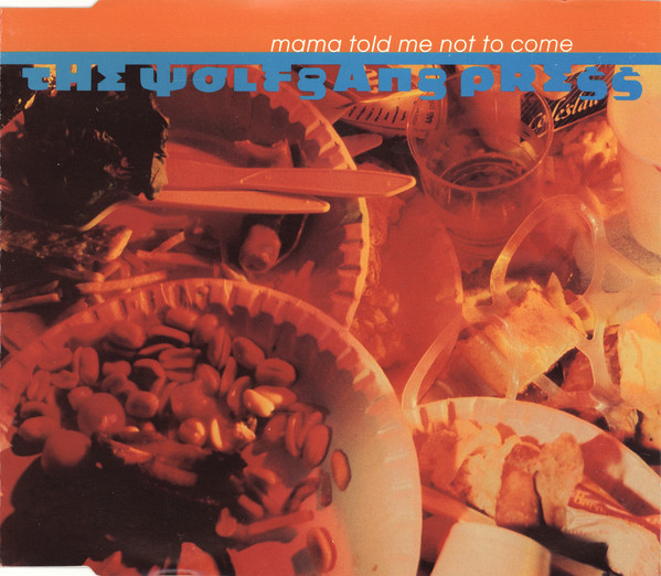 Album cover art for "Mama Told Me Not to Come" by The Wolfgang Press