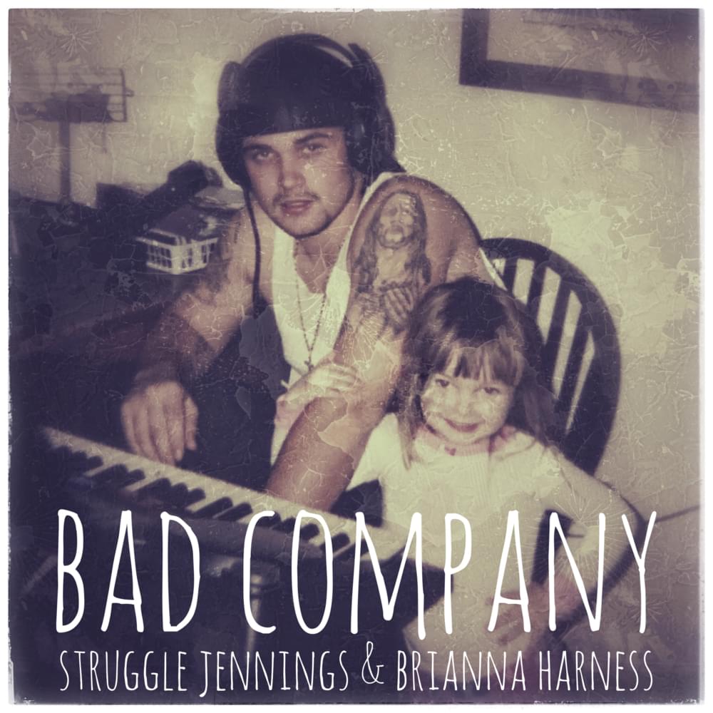 Bad Company by Struggle Jennings