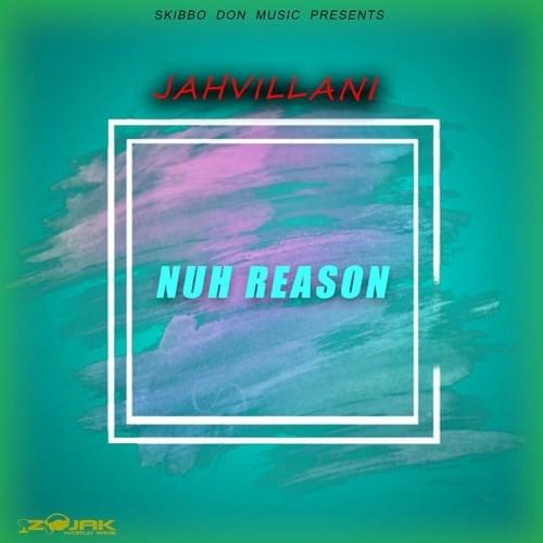Nuh Reason by Jahvillani