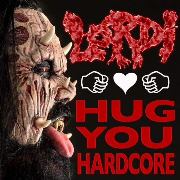 Album cover art for "Hug You Hardcore" by Lordi