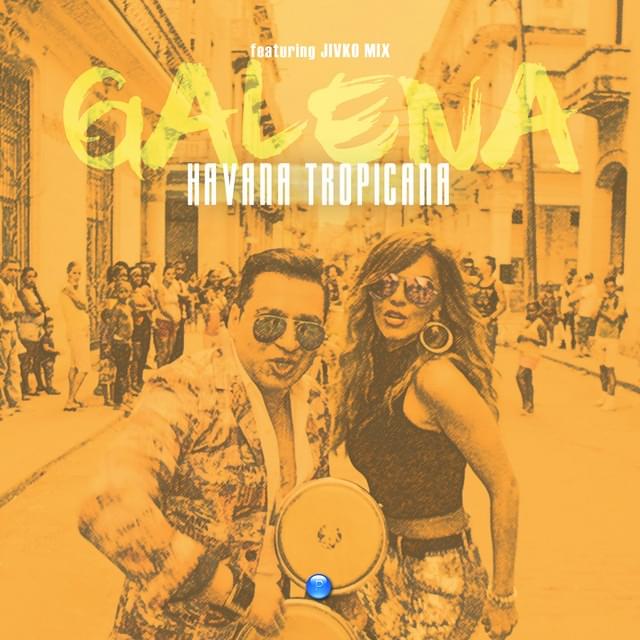 Album cover art for "Хавана Тропикана (Havana Tropicana)" by Галена (Galena) & ДЖ Живко Микс (DJ Jivko Mix)