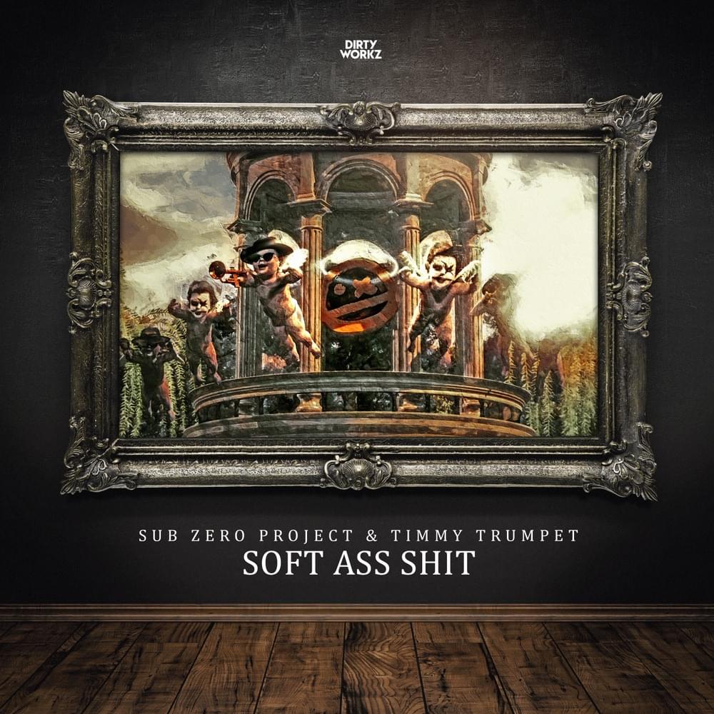 Album cover art for "Soft Ass Shit" by Sub Zero Project
