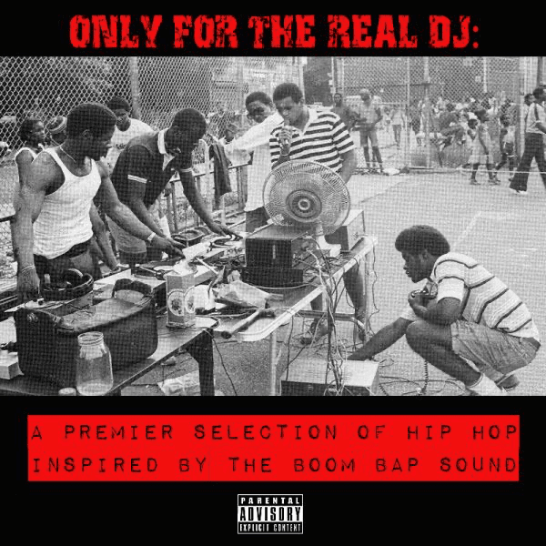 Cover image for Only For The Real DJ: A Premier Selection Of Hip Hop Inspired By The Boom Bap Sound