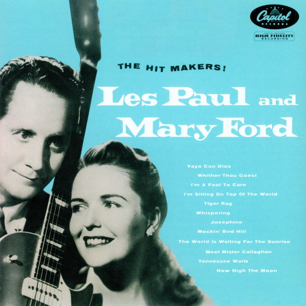 Mockin’ Bird Hill by Les Paul & Mary Ford