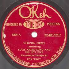 Album cover art for "You’re Next" by Louis Armstrong & His Hot Five
