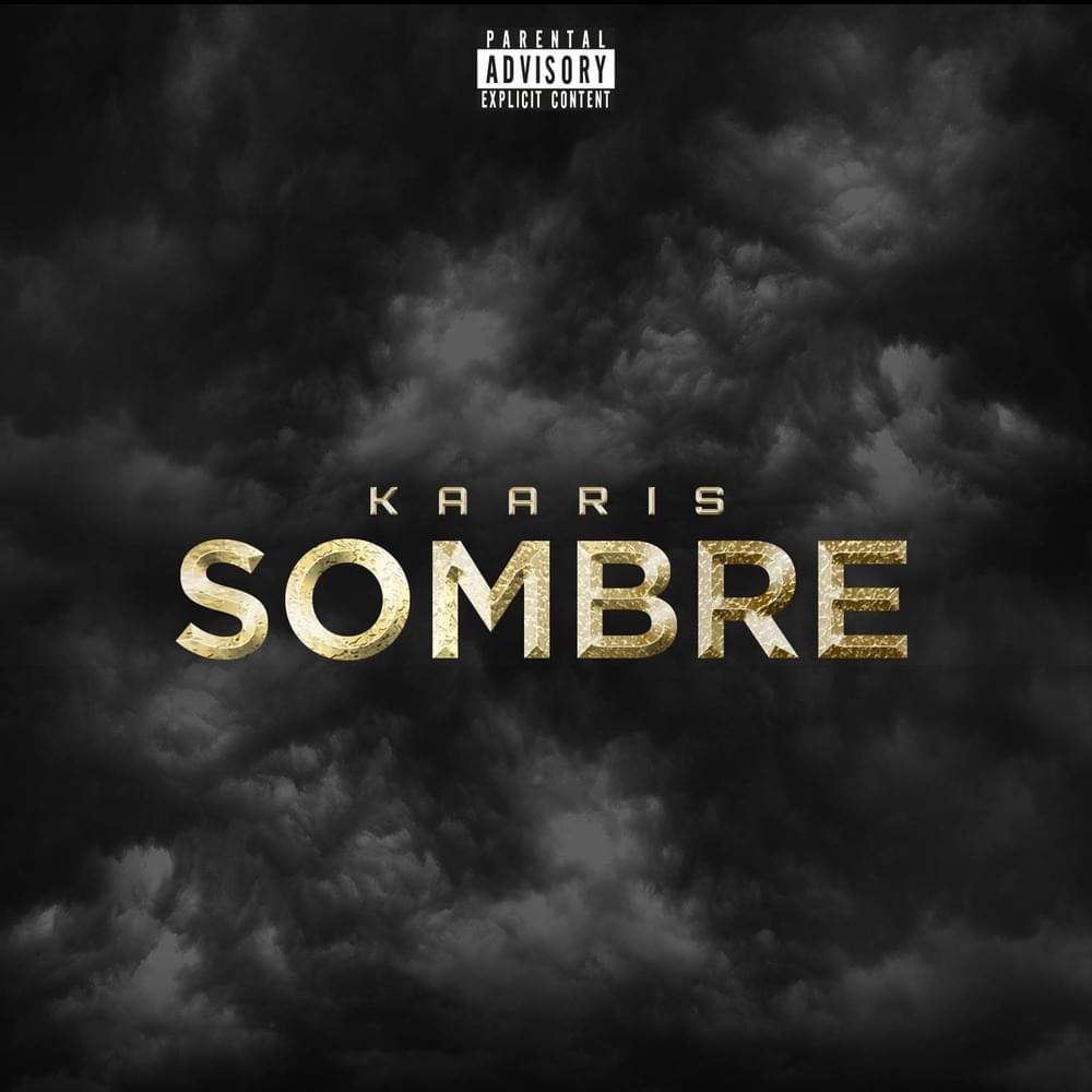 Album cover art for "Sombre" by Kaaris