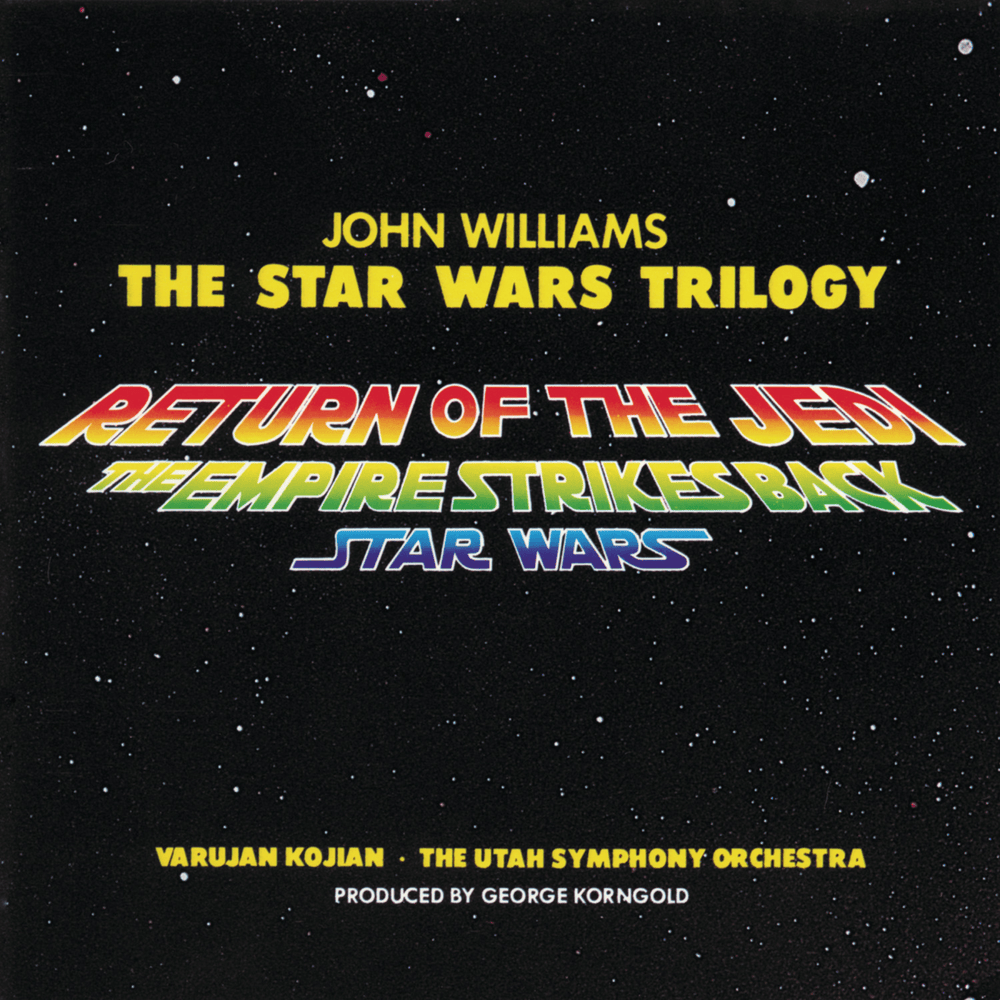 Cover image for The Star Wars Trilogy: Star Wars / The Empire Strikes Back / Return of the Jedi by John Williams: Utah Symphony Orchestra / Varujan Kojian
