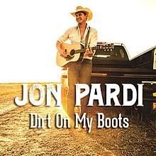 Dirt On My Boots by Jon Pardi