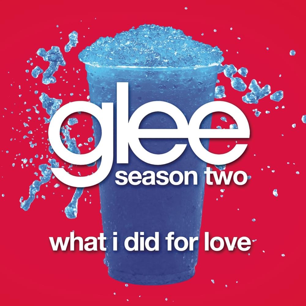Album cover art for "What I Did for Love (Glee Cast Version)" by Glee Cast