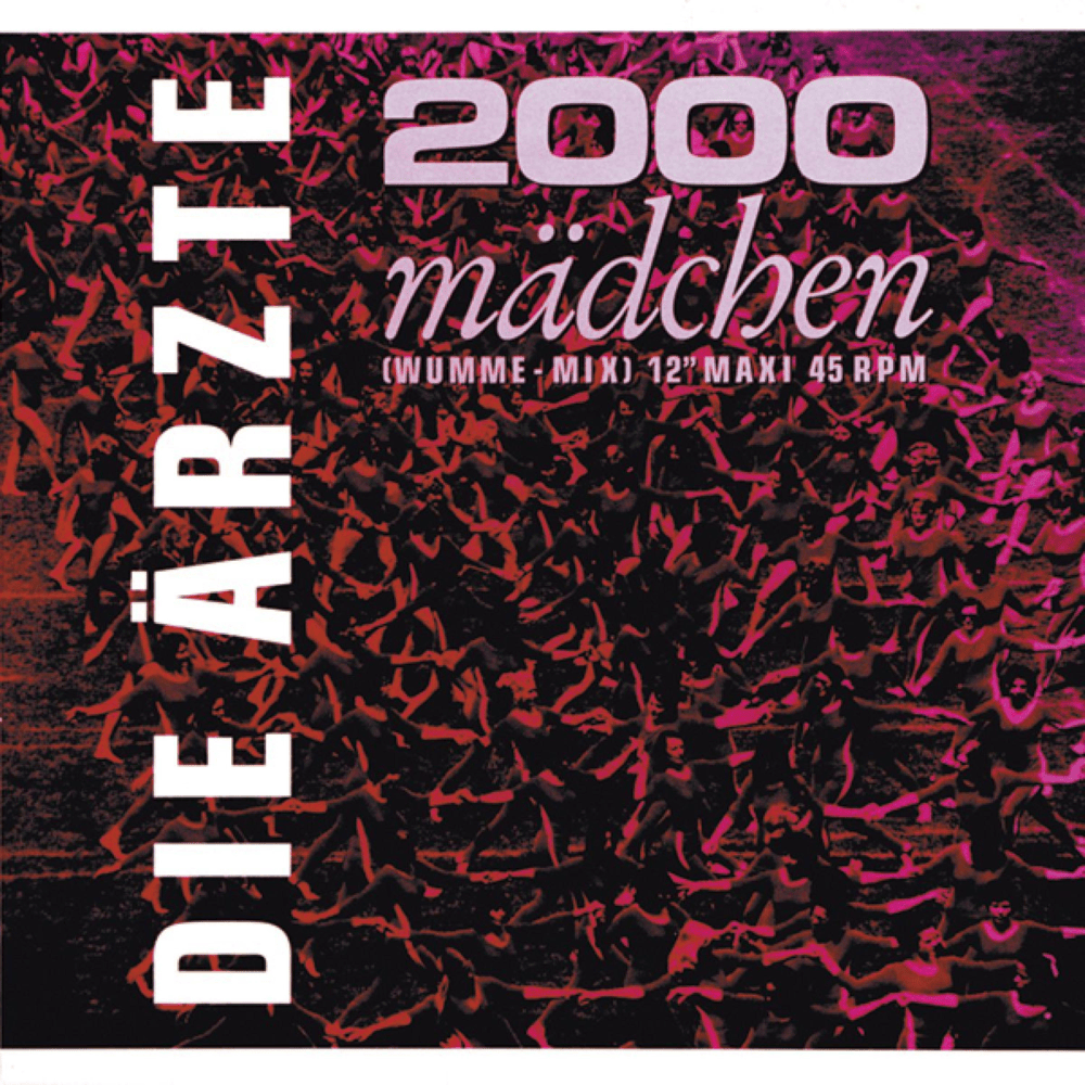 Album cover art for "2000 Mädchen (Wumme-Mix)" by Die Ärzte