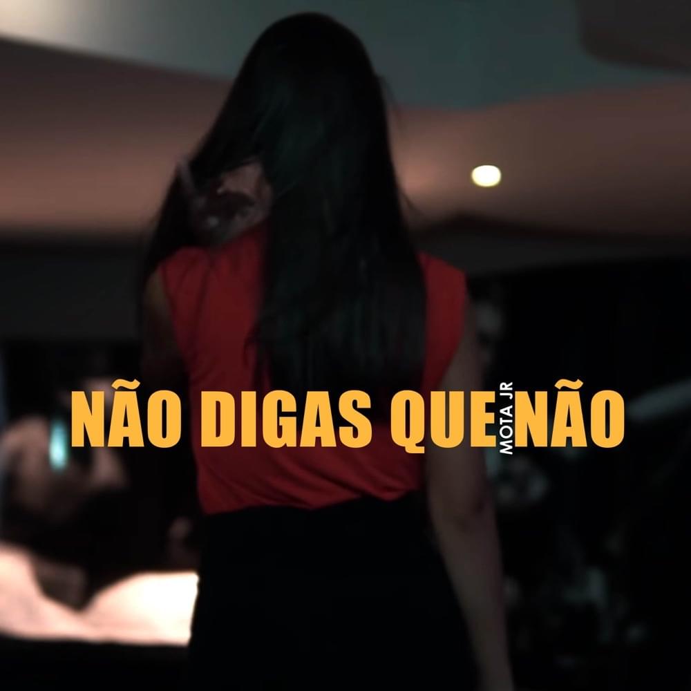 Album cover art for "Não Digas Que Não" by Mota JR