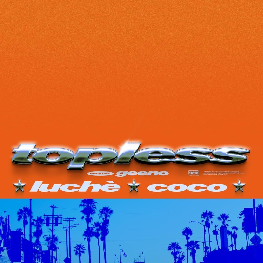 Album cover art for "Topless" by Luchè & CoCo