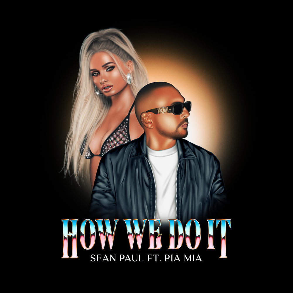 Album cover art for "How We Do It" by Sean Paul & Pia Mia