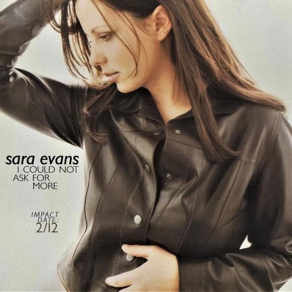 I Could Not Ask for More by Sara Evans