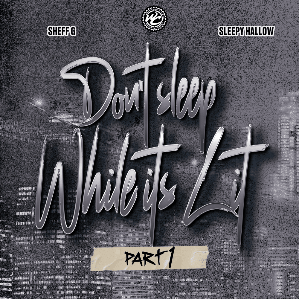 Cover image for Don’t Sleep While It’s Lit - Part 1