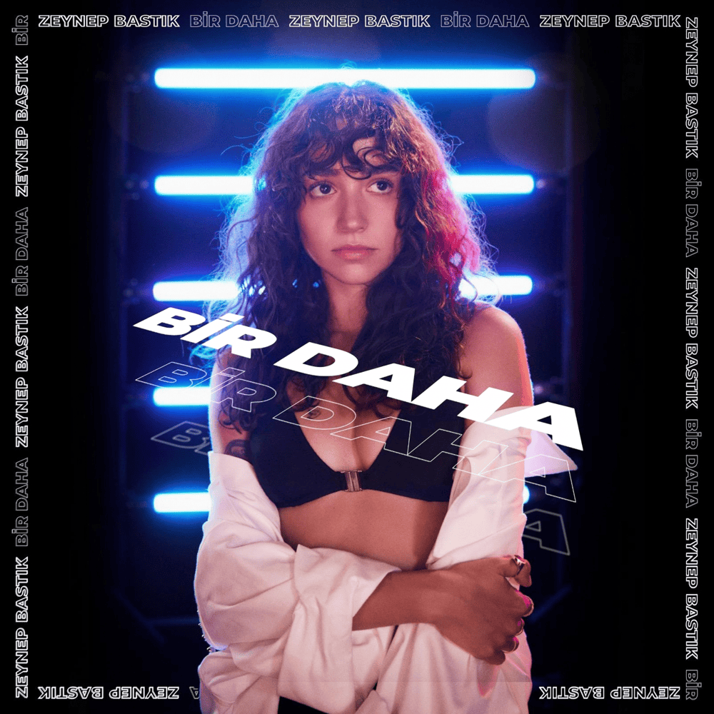 Bir Daha by Zeynep Bastık