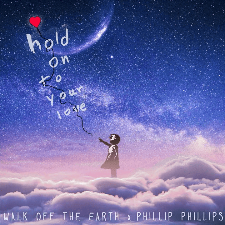 Album cover art for "Hold On To Your Love" by Walk off the Earth