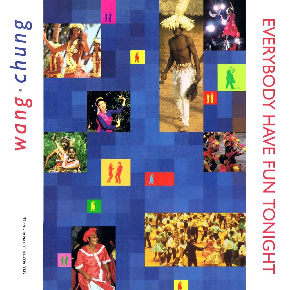 Everybody Have Fun Tonight by Wang Chung
