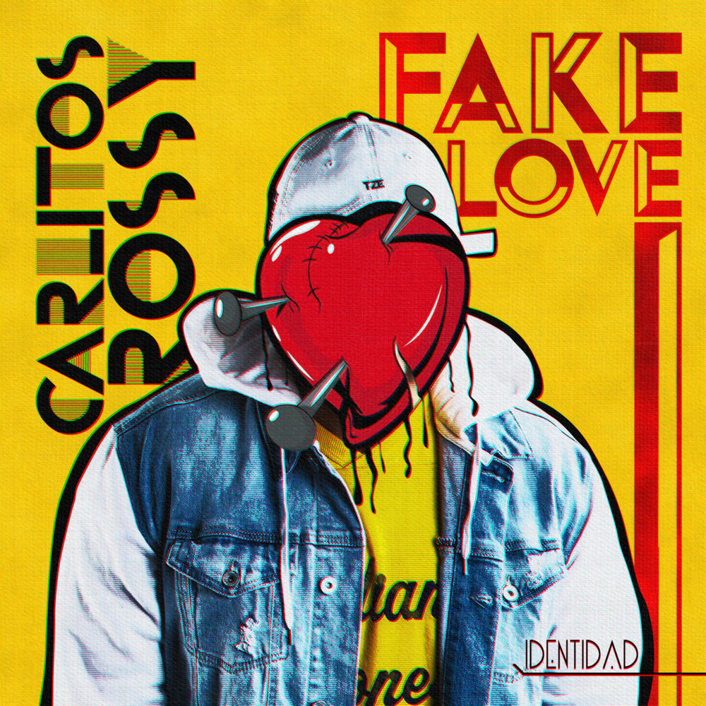 Album cover art for "Fake Love" by Carlitos Rossy