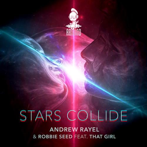 Album cover art for "Stars Collide" by Andrew Rayel & That Girl