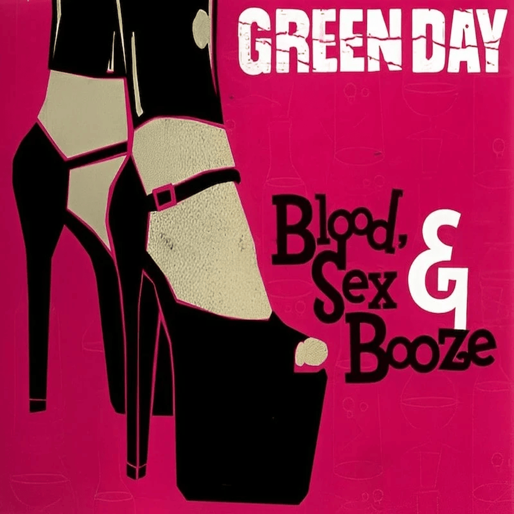 Album cover art for "Blood, Sex, and Booze" by Green Day