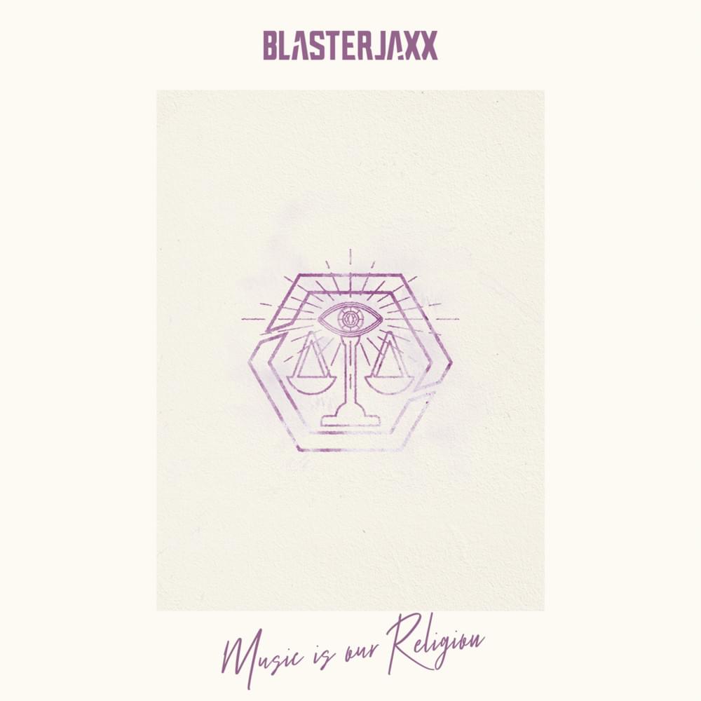 Album cover art for "Music Is Our Religion" by Blasterjaxx