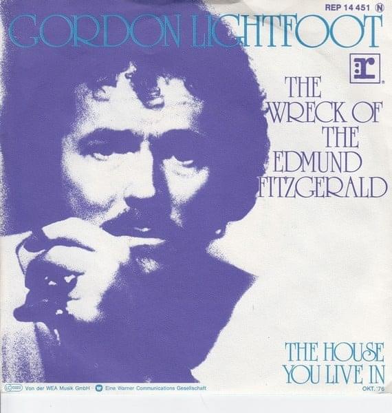 The Wreck of the Edmund Fitzgerald by Gordon Lightfoot