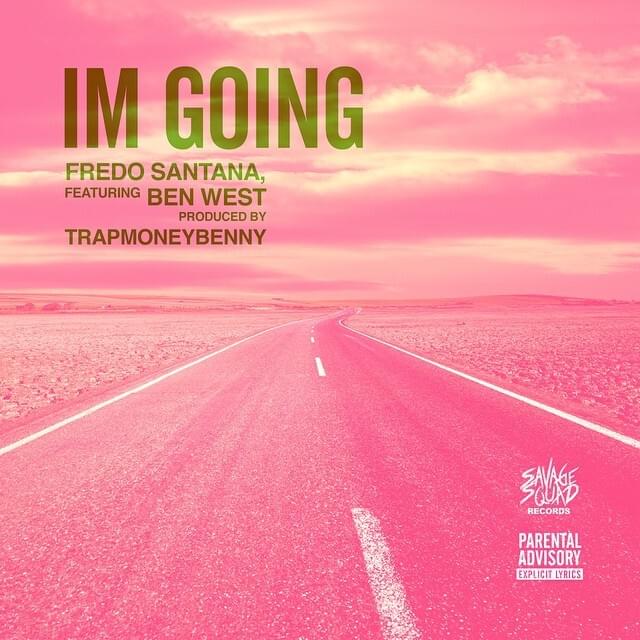 Album cover art for "I’m Going" by Fredo Santana & Ben West