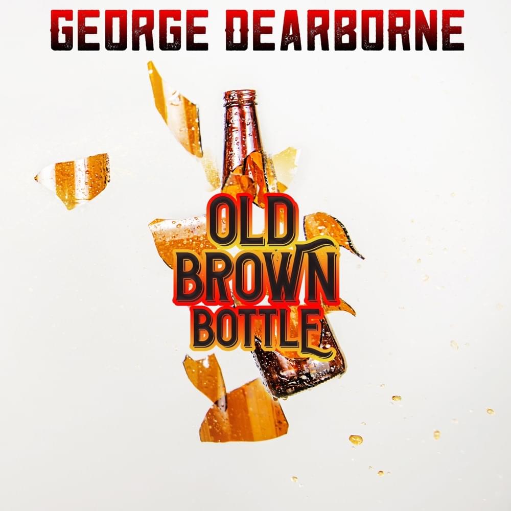 Album cover art for "Old Brown Bottle" by George Dearborne