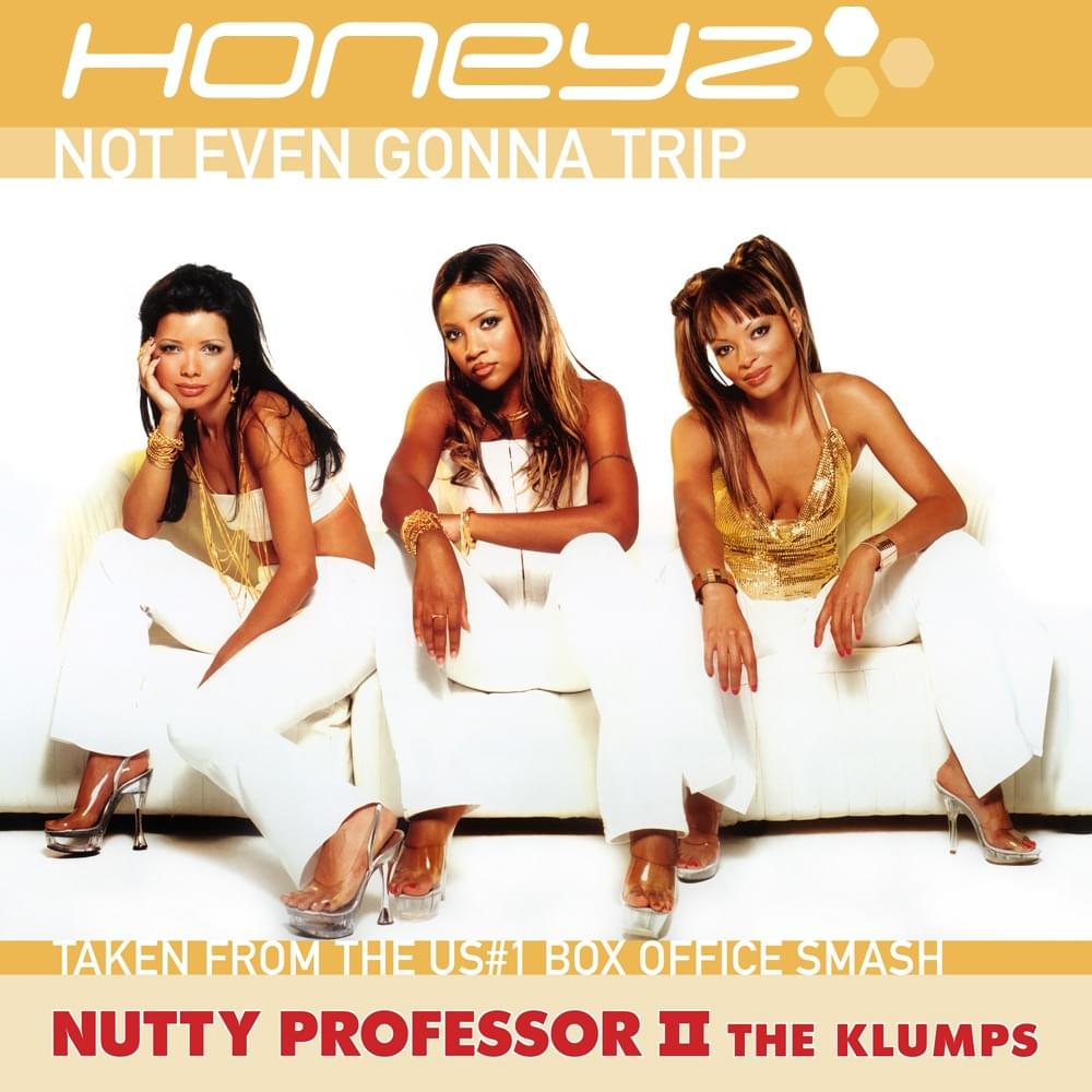 Album cover art for "Not Even Gonna Trip (Radio Edit)" by Honeyz (UK)